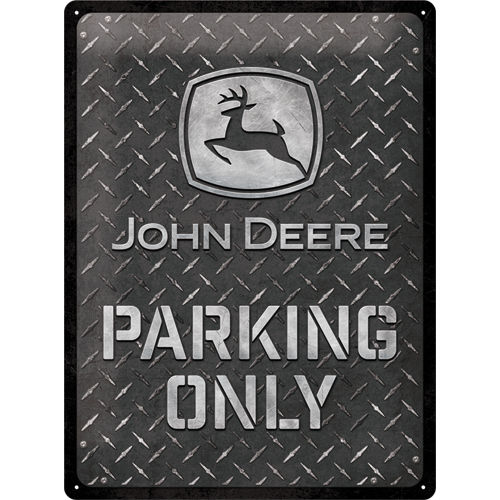 Peltikyltti John Deere Parking Only, 30*40cm
